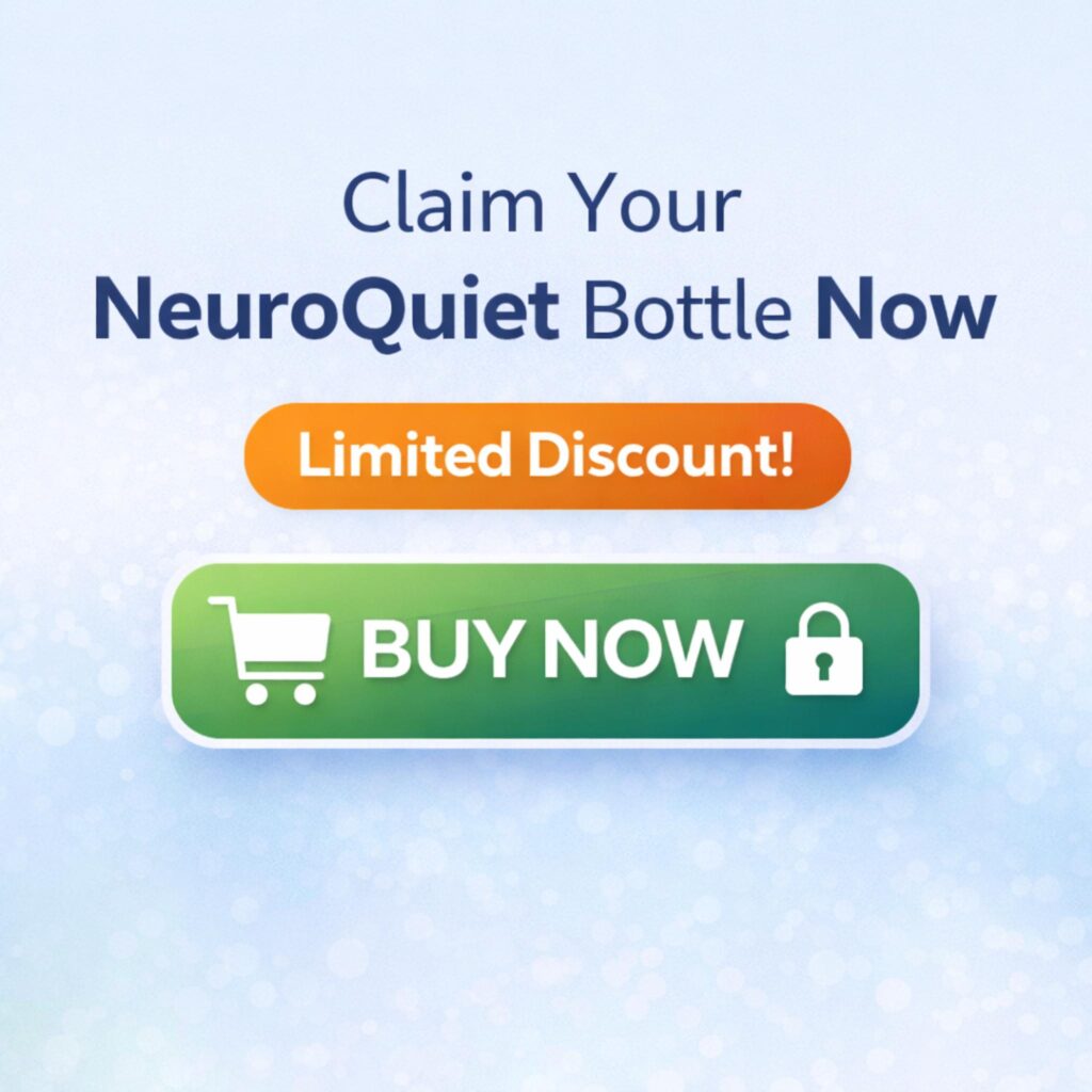 Buy NeuroQuiet now with limited discount and 90 day money back guarantee