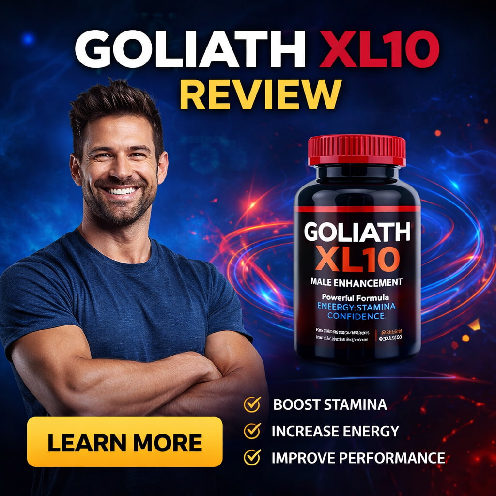 Goliath XL 10 review male enhancement supplement boost energy stamina performance results