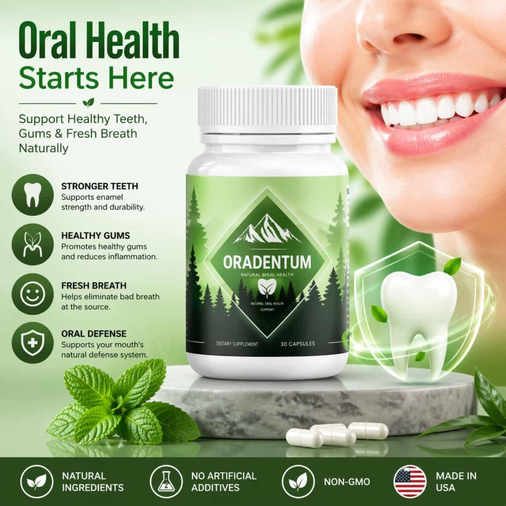Oradentum oral health supplement for strong teeth fresh breath and healthy gums natural dental care product